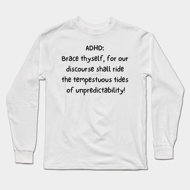 ADHD Medieval Tee Long Sleeve T-Shirt by MadebyMeaghan